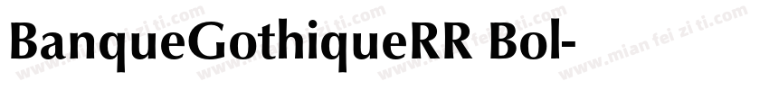 BanqueGothiqueRR Bol字体转换